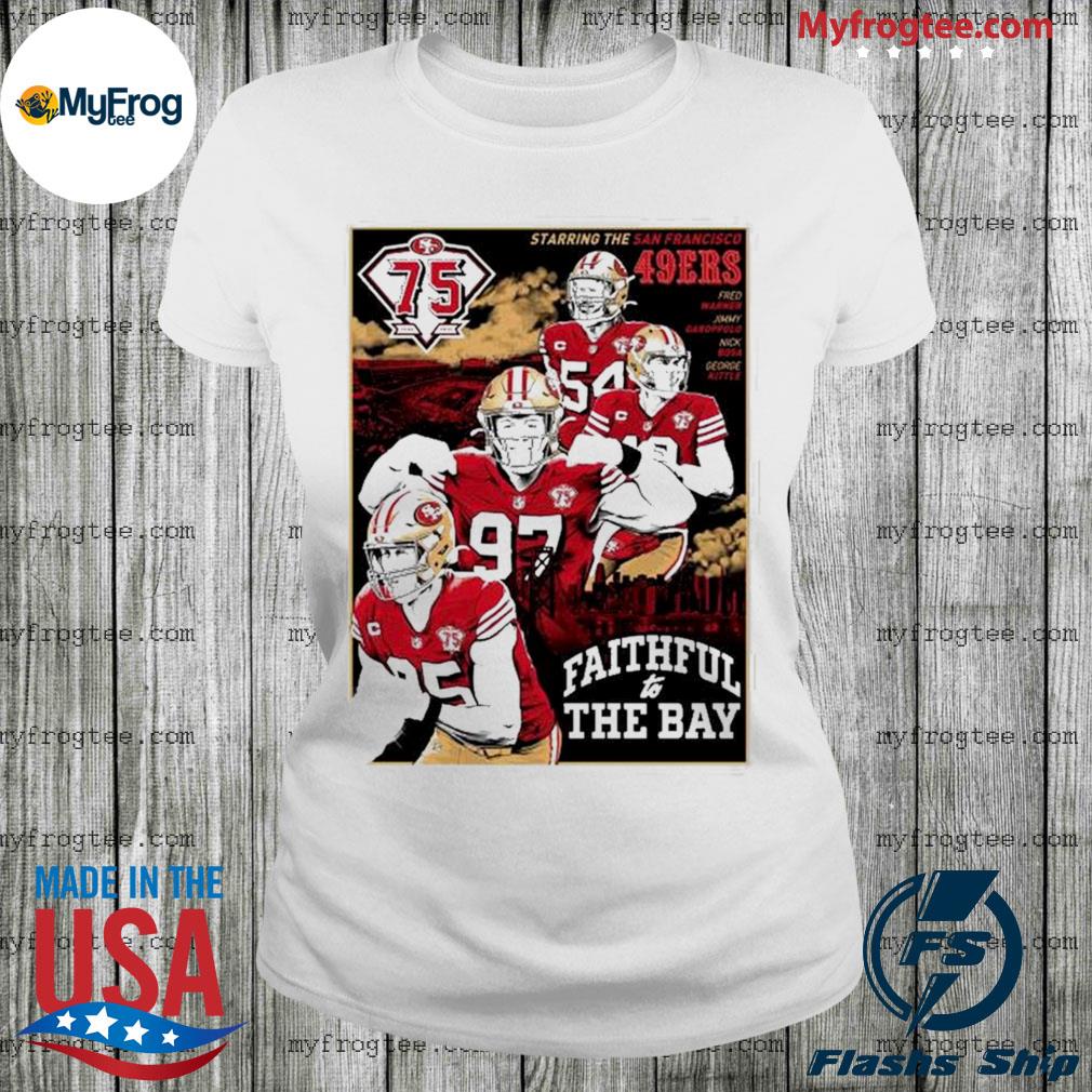 Faithful To The Bay San Francisco 49ers Shirt, hoodie, sweater, long sleeve  and tank top