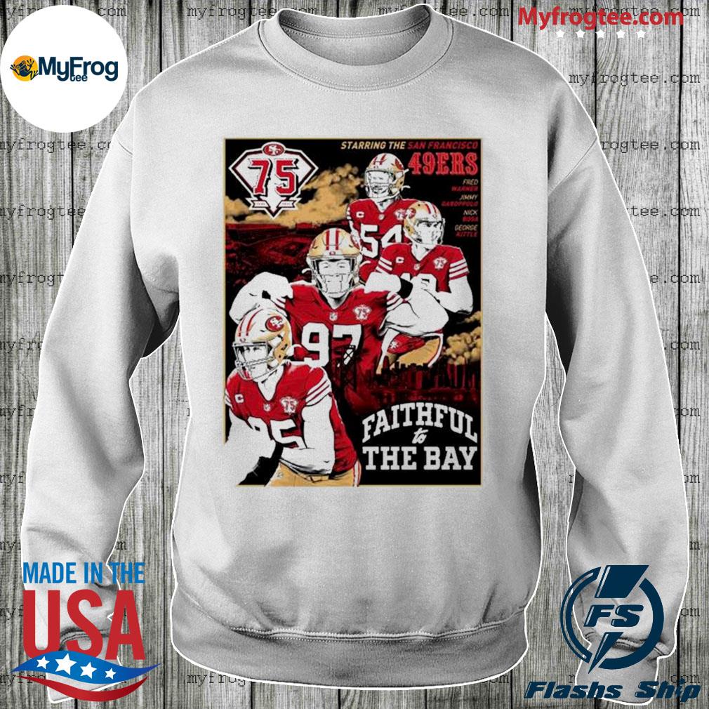 San Francisco 49ers 75th Anniversary Faithful To The Bay T-shirt