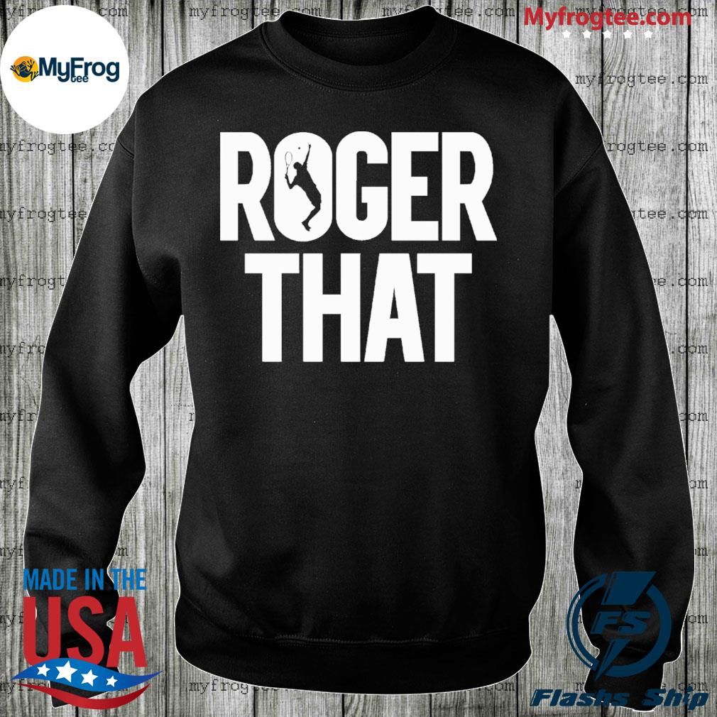 Roger that 2024 t shirt