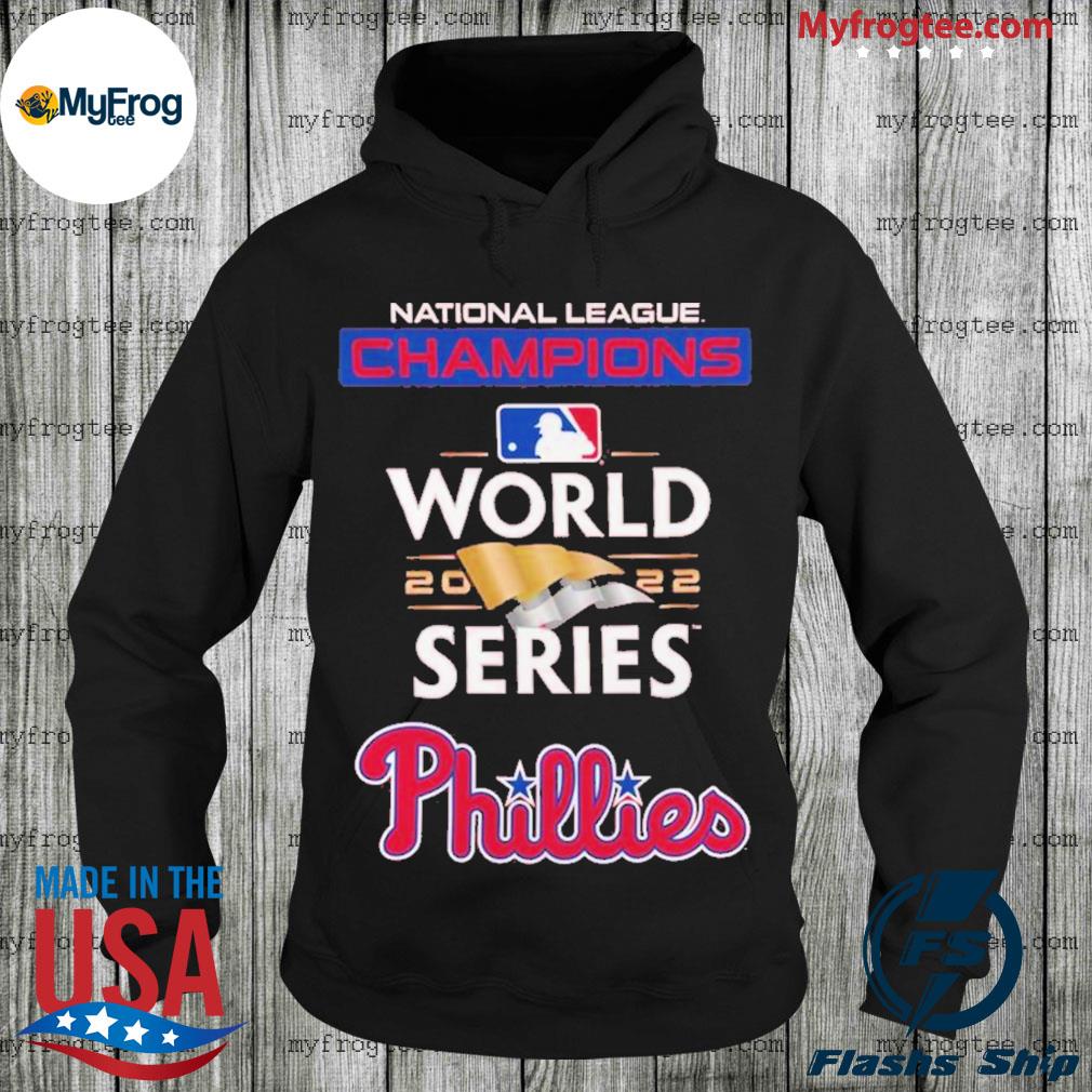 Philadelphia Phillies 2022 National League Champions World Series Shirt,  hoodie, sweater, long sleeve and tank top