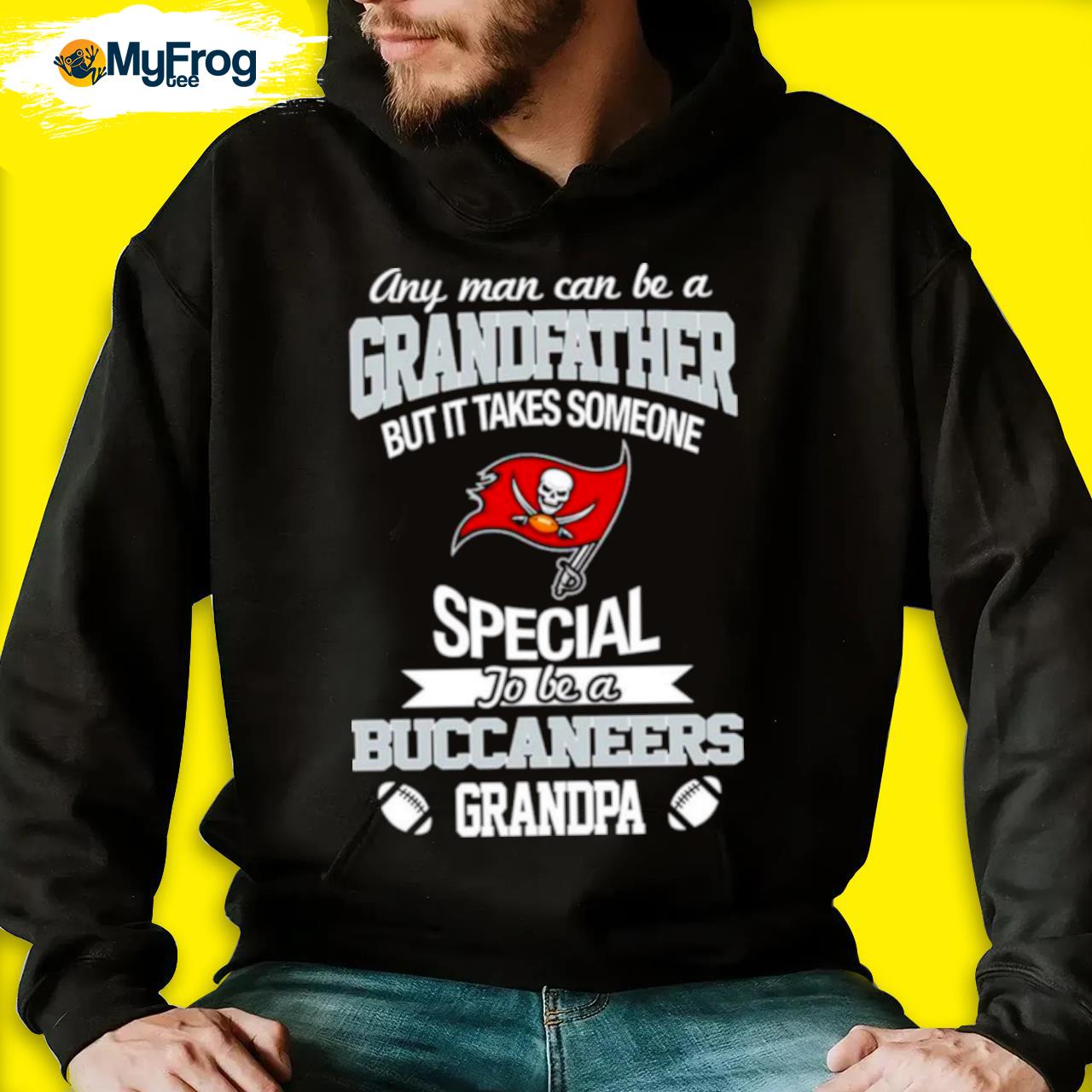 Any Man Can Be A Grandfather But It Takes Someone Special To Be A