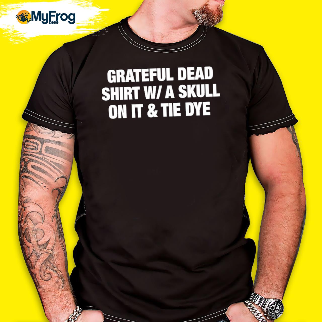 Grateful dead wa skull on it and tie dye shirt