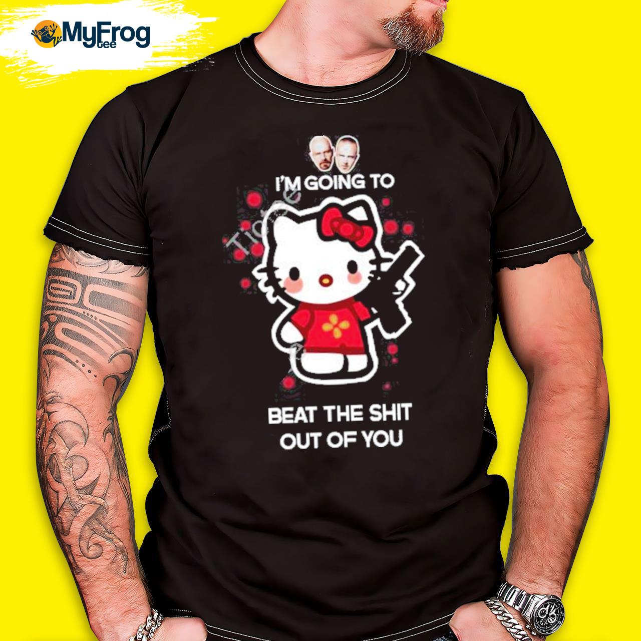 Hello Kitty Gun I’m Going To Beat The Shit Out Of You Unisex T Shirt