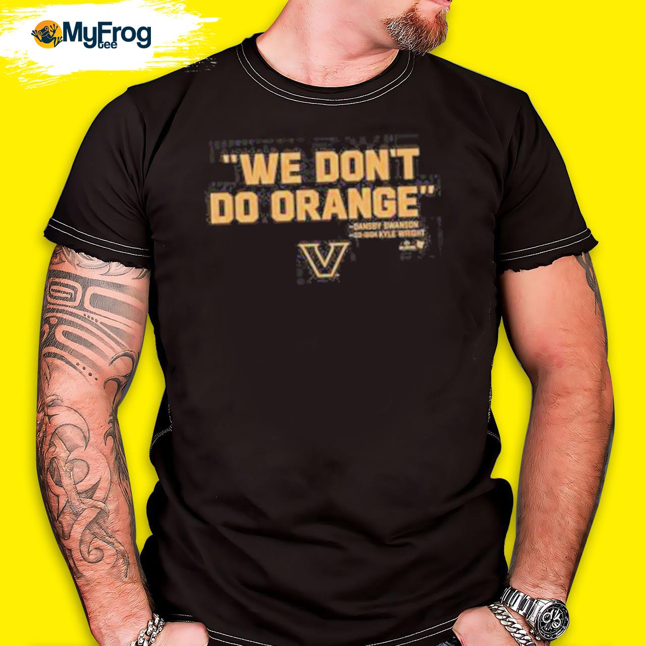 We don't do orange shirt
