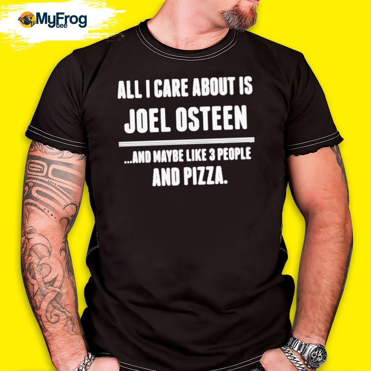 All I Care About Is Joel Osteen Shirt