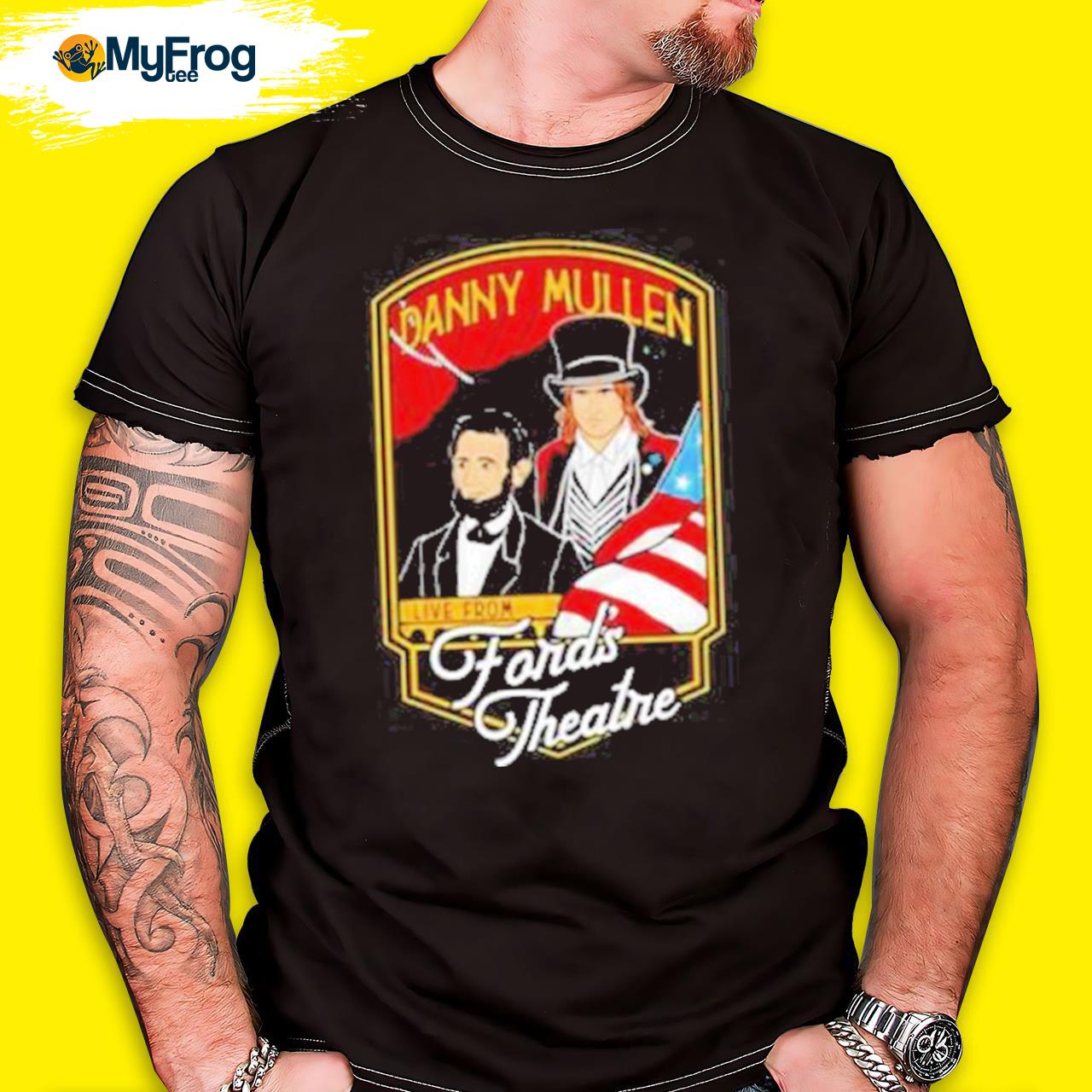 Danny Mullen Live At The Ford’S Theater shirt