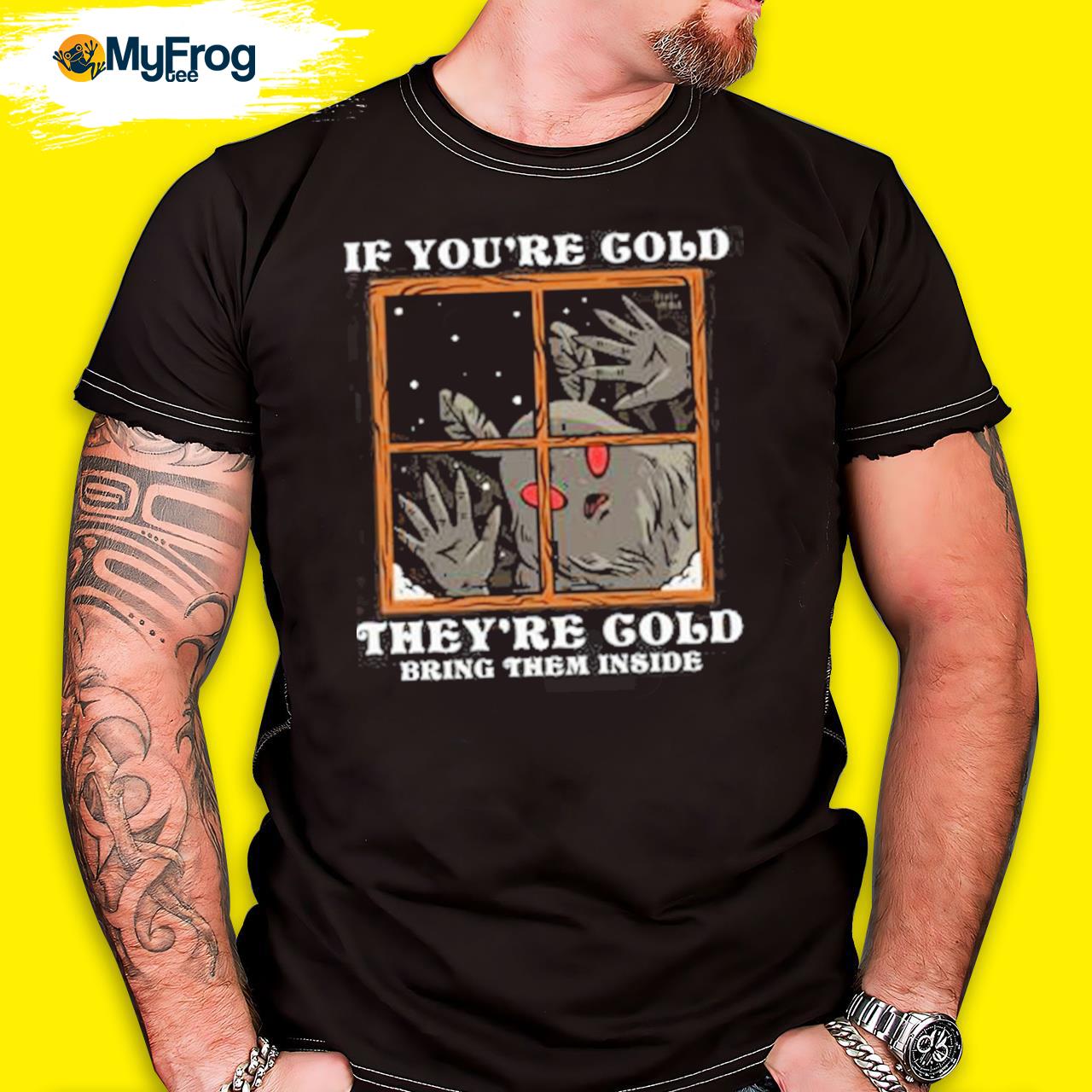 If You’re Cold They’re Cold Bring Them Inside Shirt