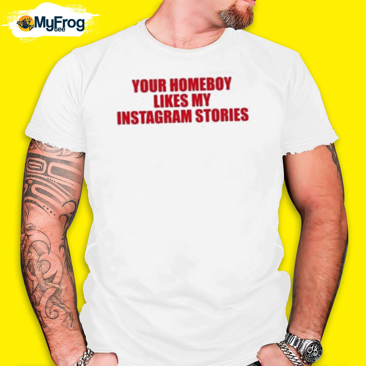 Official Your Homeboy Likes My Instagram Stories shirt