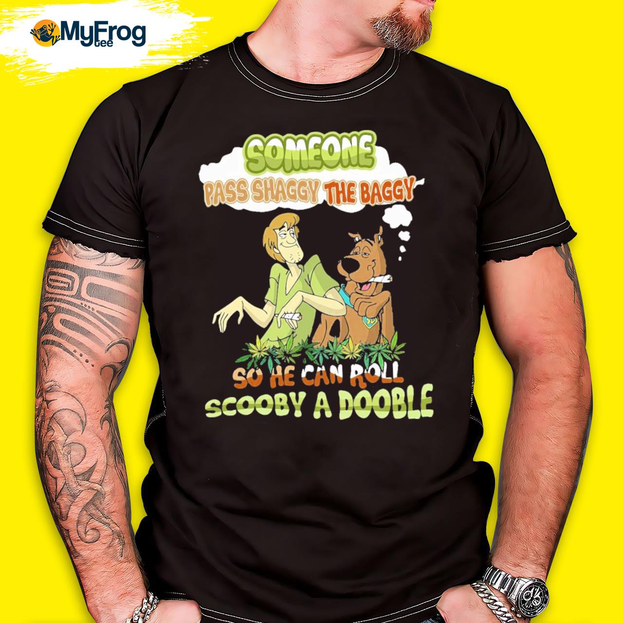 Someone Pass Shaggy Baggy Can Roll Scooby Doobie Shirt