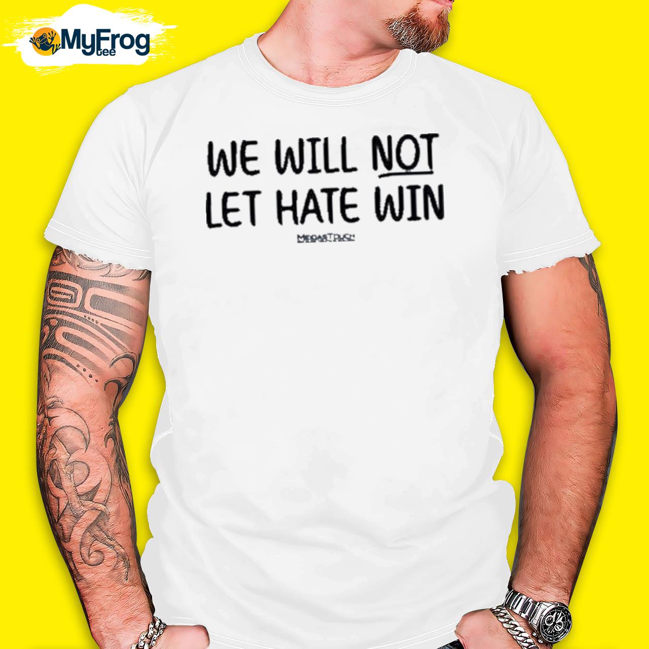 We Will Not Let Hate Win Because Truth Is Golden shirt