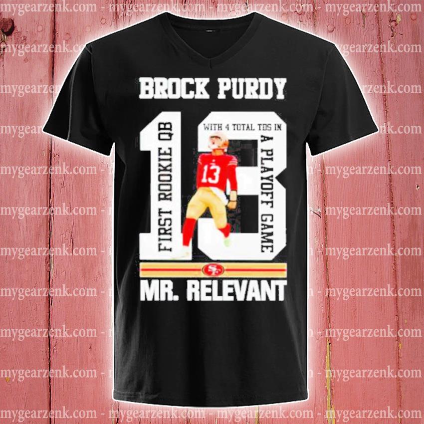 Top brock Purdy Mr. Relevant shirt, hoodie, sweater, long sleeve and tank  top