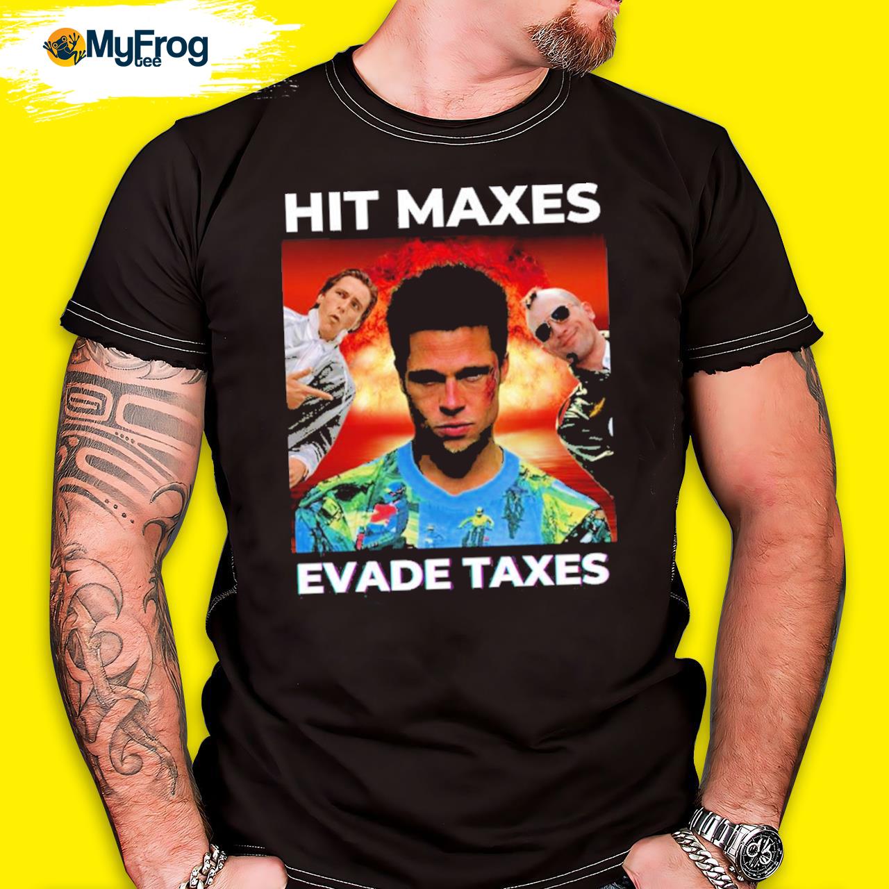 Hit Maxes Evade Taxes Shirt