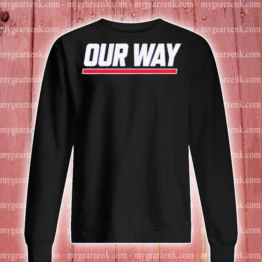 Official our Way New York Giants Football Shirt, hoodie, sweater, long  sleeve and tank top