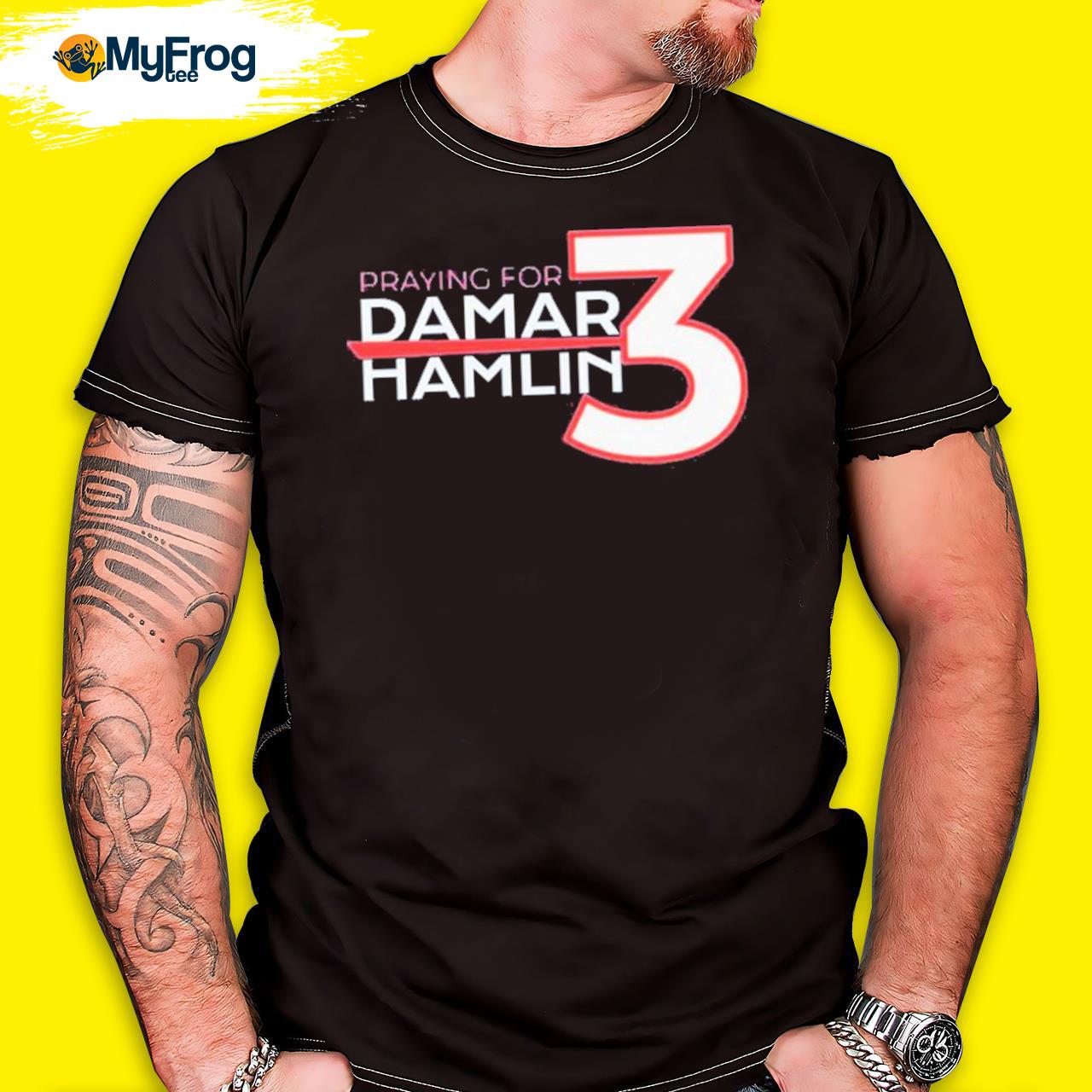 Praying For Damar Hamlin 3 Shirt, hoodie, sweater and long sleeve