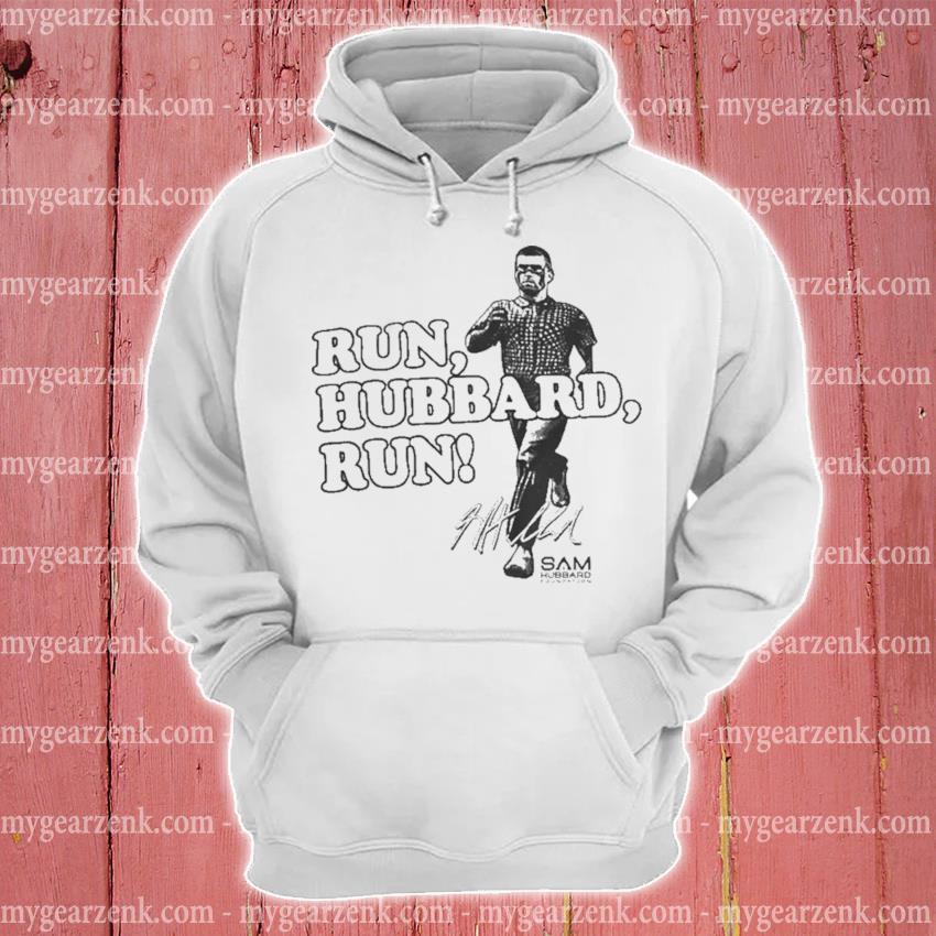 Sam Hubbard Run, Hubbard, Run Signature Shirt, hoodie, sweater, long sleeve  and tank top