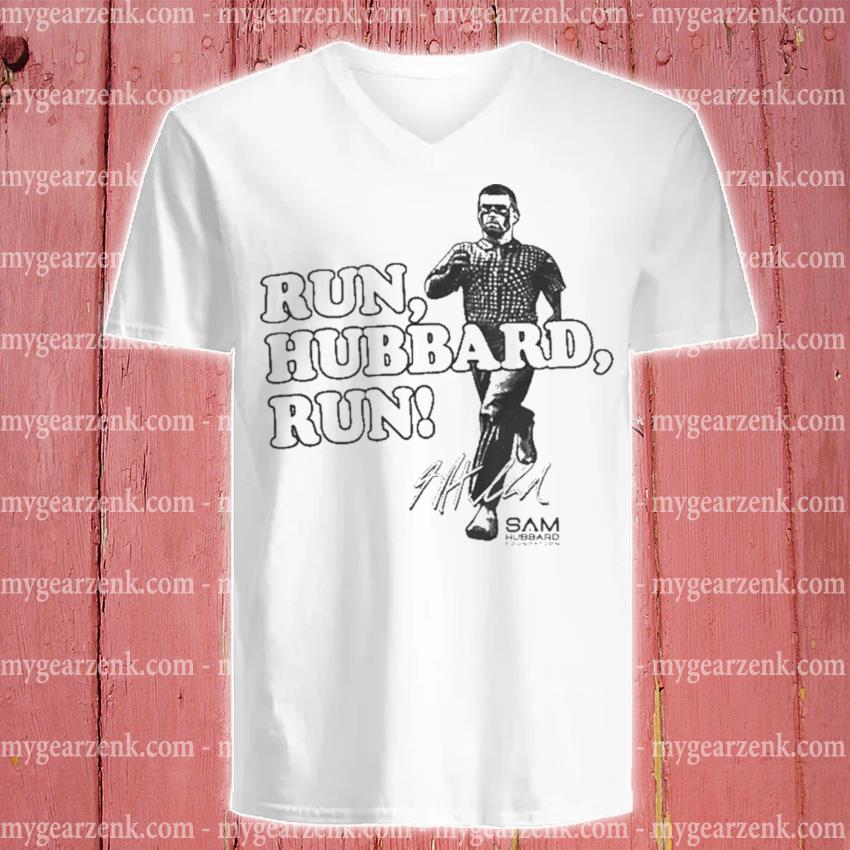 Sam Hubbard Run Hubbard Run Signature Shirt, hoodie, sweater and long sleeve