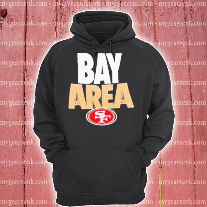 San Francisco 49ers bay area shirt, hoodie, sweater and v-neck t-shirt