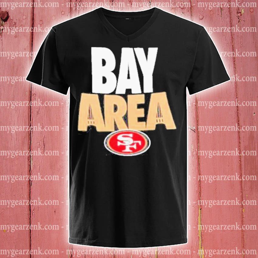 San Francisco 49ers Bay Area shirt, hoodie, sweater, long sleeve and tank  top