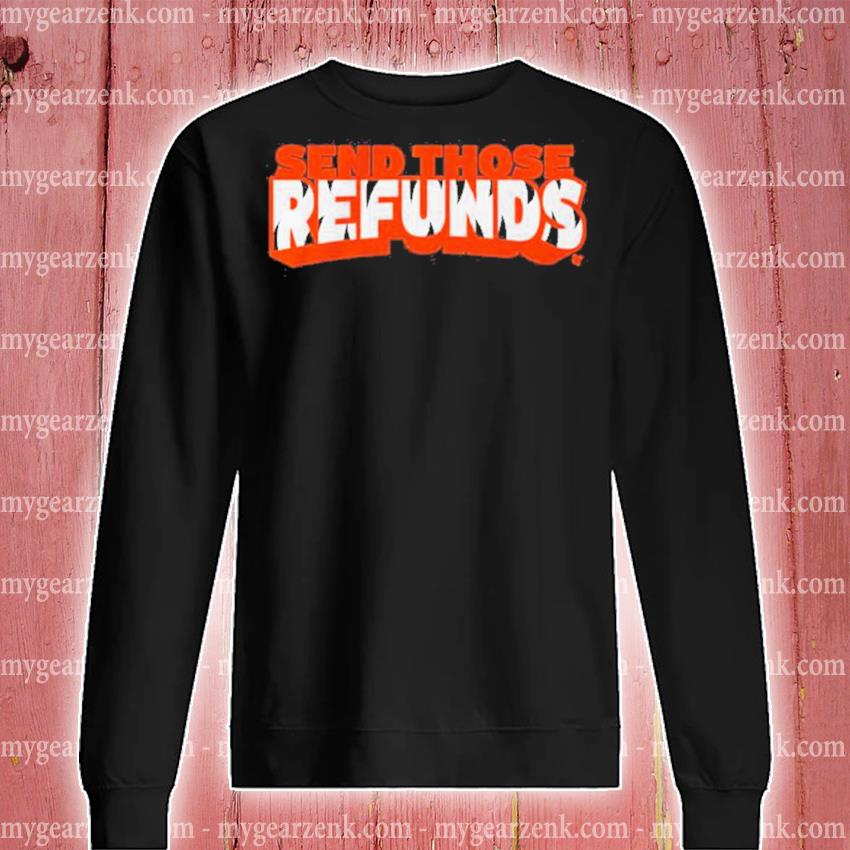 Cincinnati Bengals Send Those Refunds Shirt t-shirt by To-Tee Clothing -  Issuu