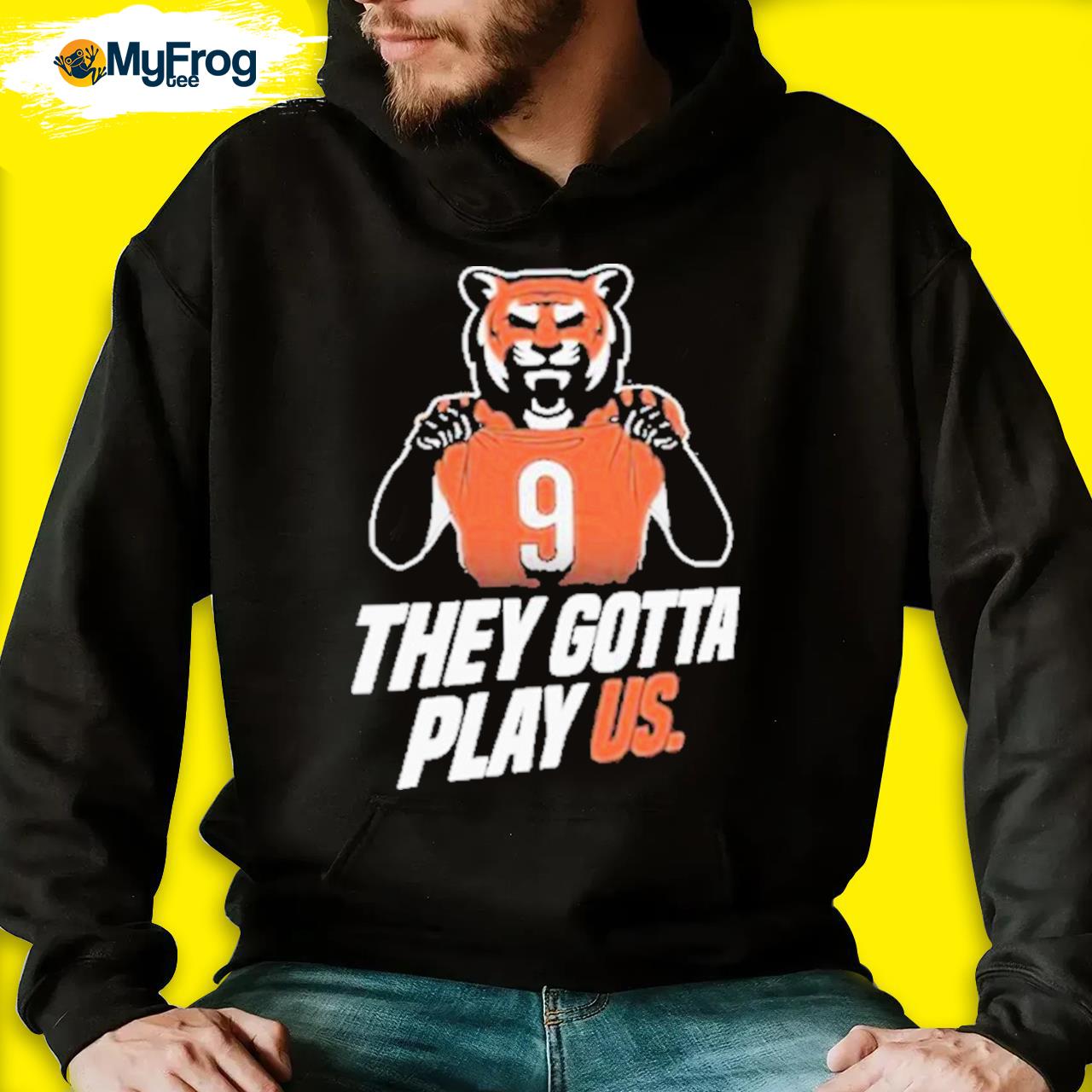 Cincinnati they gotta play us shirt, hoodie, sweater, long sleeve and tank  top