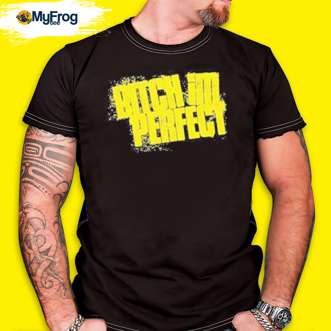 Bitch I’m Perfect Baby shirt