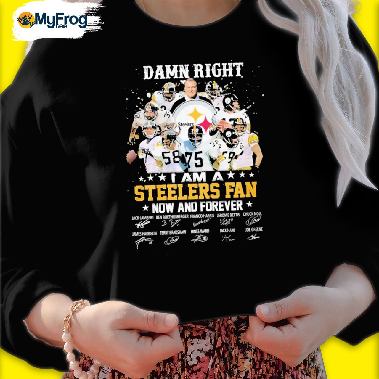 Damn right I am a Pittsburgh Steelers Fan now and forever black tshirt