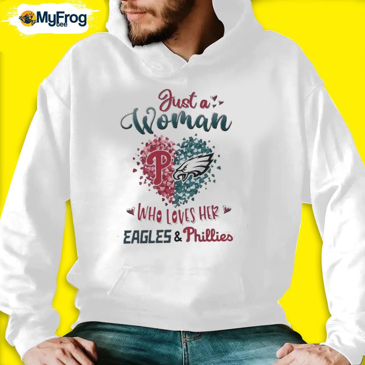 Just A Women Who Love Her Philadelphia Eagles And Phillies Shirt, hoodie,  sweater and long sleeve