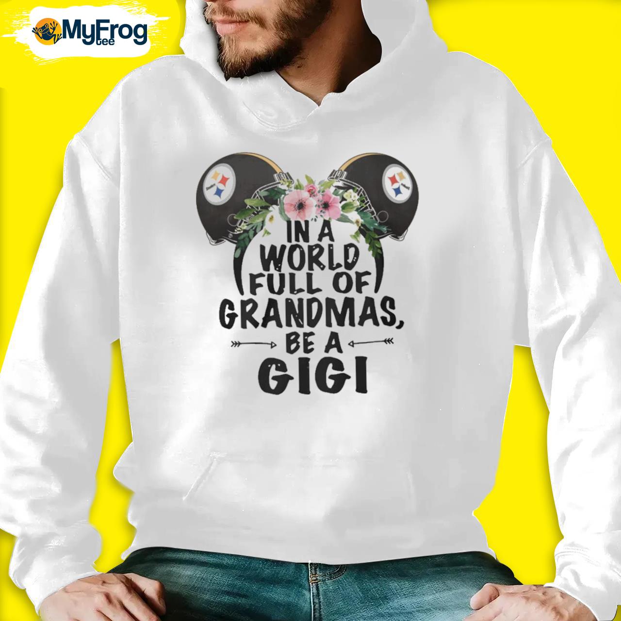 Mickey Mouse Steelers In a world full of grandmas be a gigi shirt, hoodie,  sweater and long sleeve