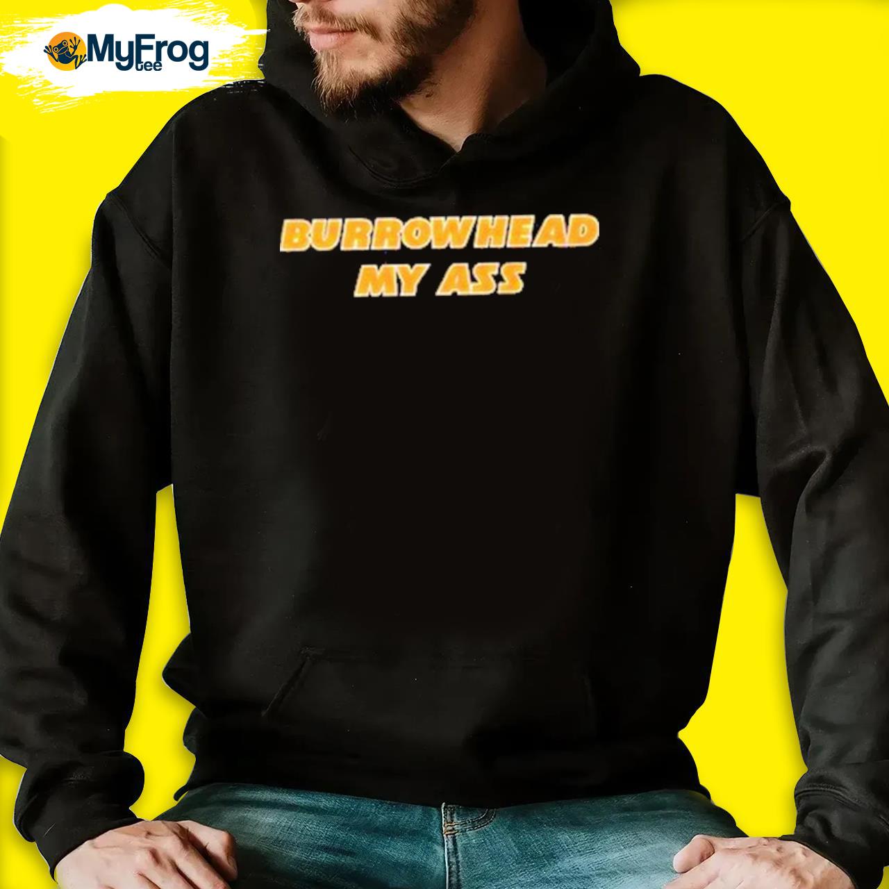 Burrowhead My Ass Travis Kelce Shirt, hoodie, sweater, long sleeve