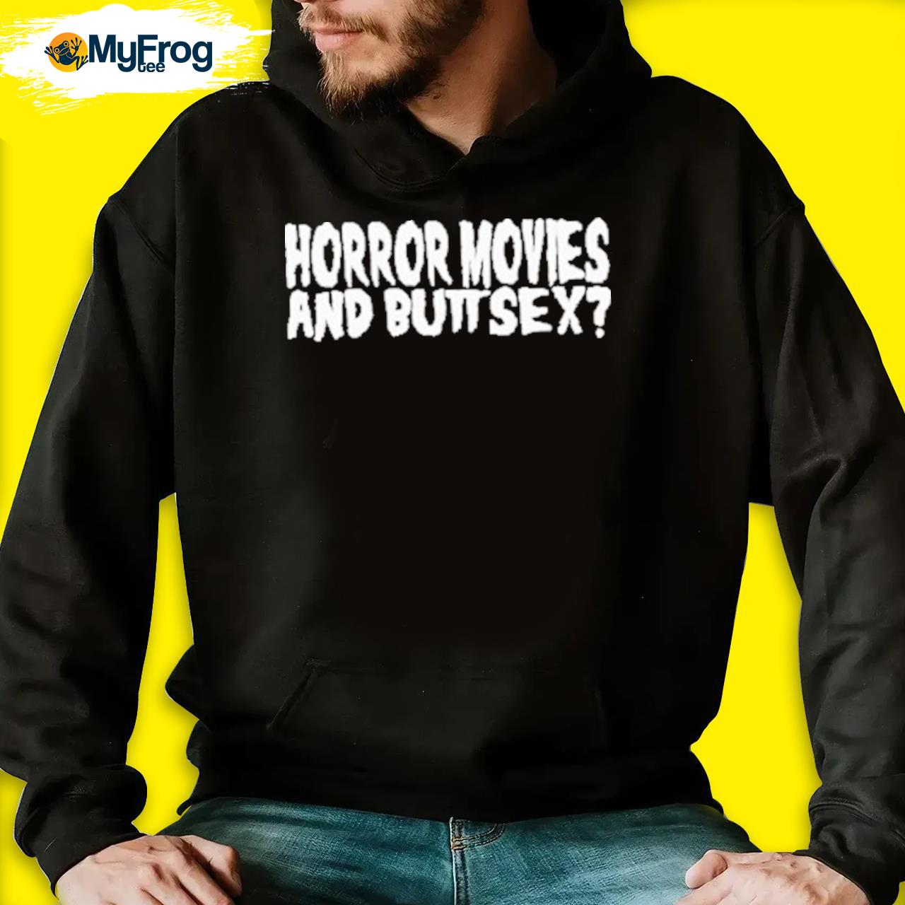 Horror Movies And Butt Sex Shirt, hoodie, sweater and long sleeve