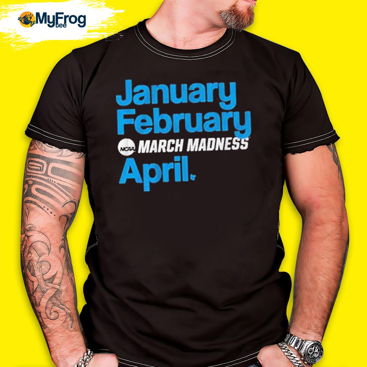January February Madness April shirt
