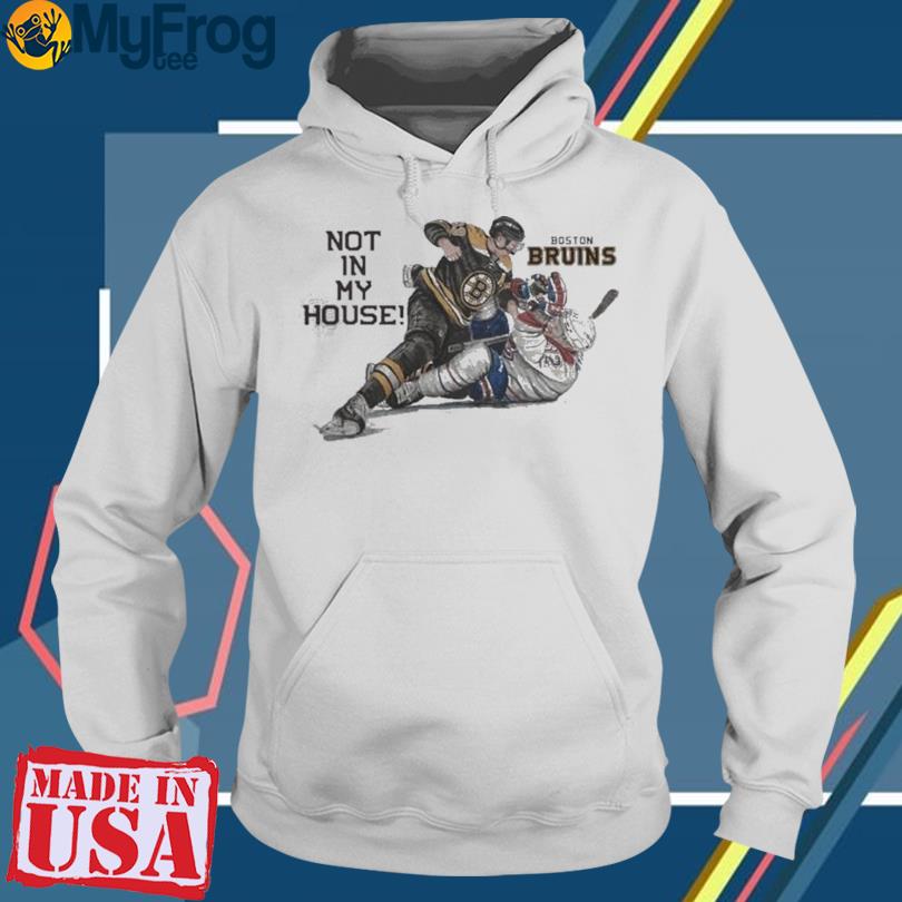 Not In My House Boston Bruins Shirt