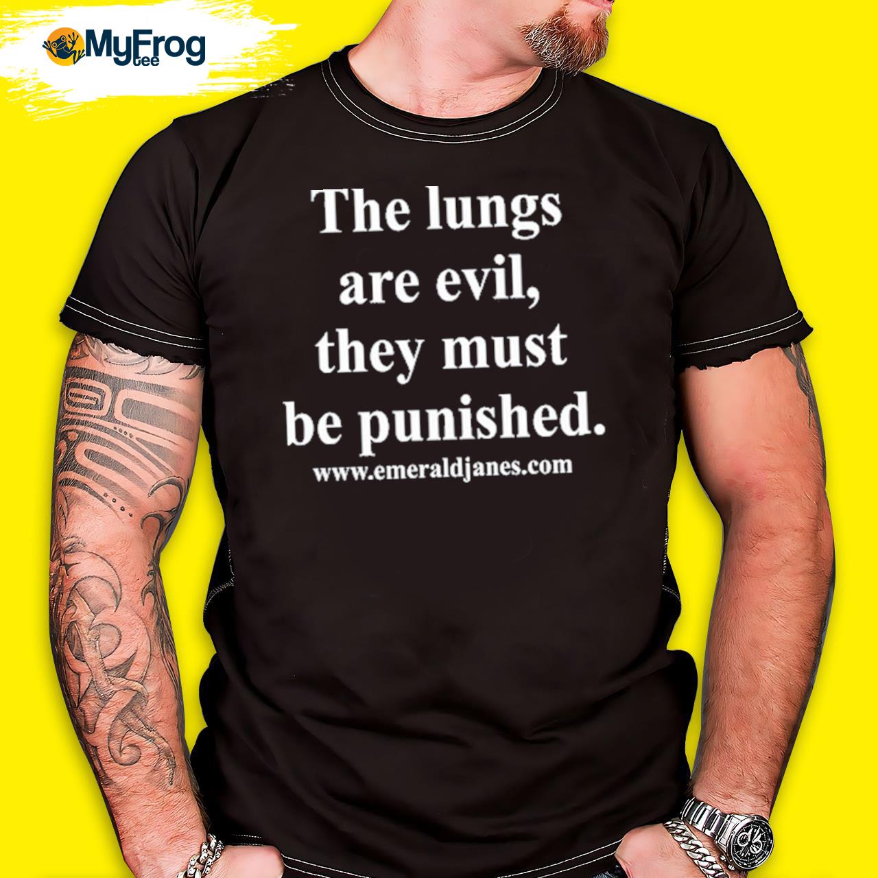 The Lungs Are Evil They Must Be Punished Shirt