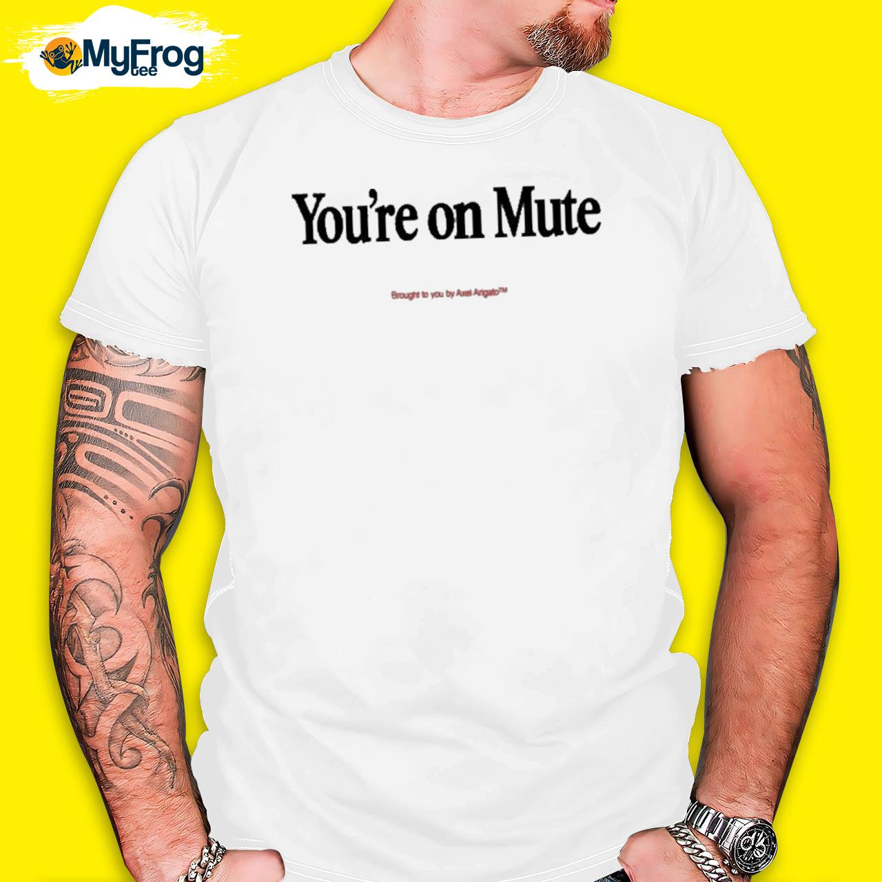 You re On Mute Brought To You By Axel Arigato Shirt hoodie