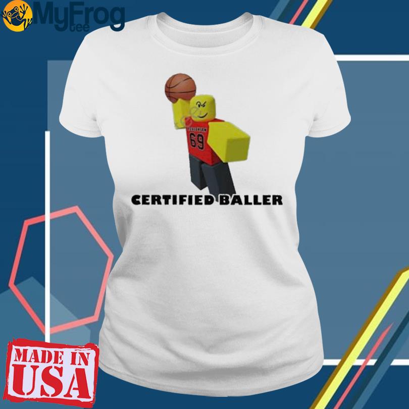 Robloxian Certified Baller Shirt