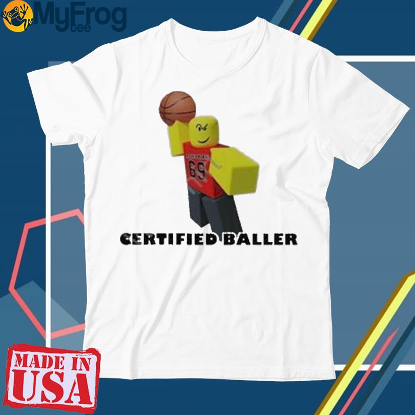 Certified Baller Roblox T-shirt 