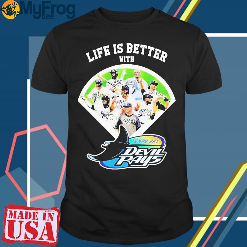 Tampa Bay Devil Rays life is better with signatures 2023 shirt