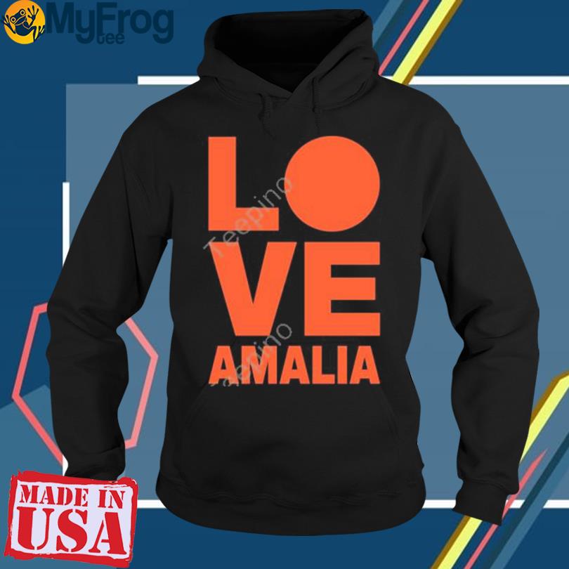 Linda De Mol Wears Love Amalia Shirt, hoodie, sweater and long sleeve