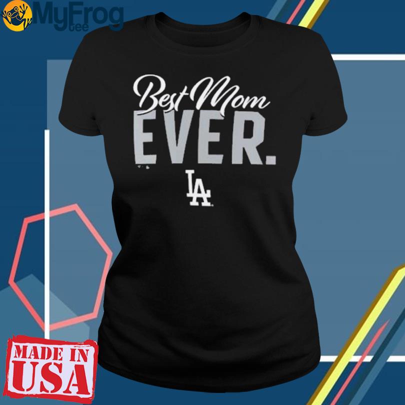 Los Angeles Dodgers 2023 Mother'S Day Shirt, hoodie, sweater and