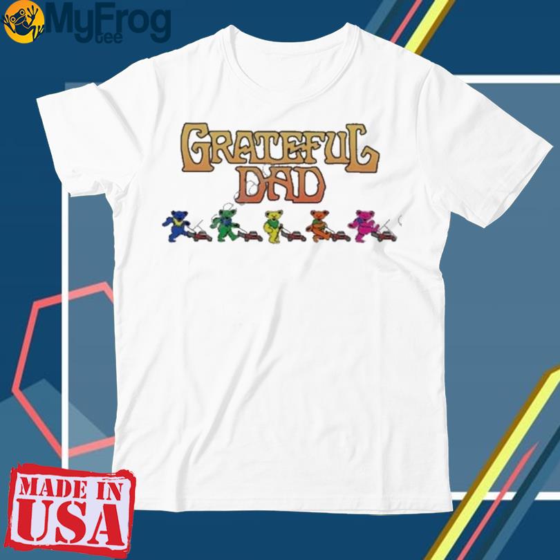 Grateful Dead Dad Mowing Bears 2023 Father's Day Shirt, hoodie