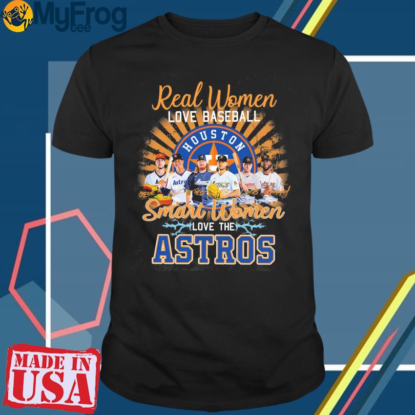 Real women love baseball smart women the Astros shirt, hoodie