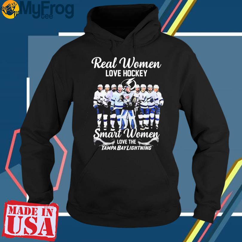 Official real Women Love Hockey Smart Women Love The Tampa Bay Lightning  Shirt, hoodie, sweater, long sleeve and tank top