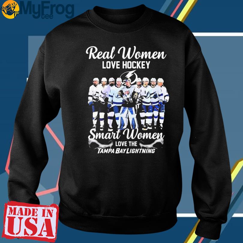 Official real Women Love Hockey Smart Women Love The Tampa Bay Lightning  Shirt, hoodie, sweater, long sleeve and tank top