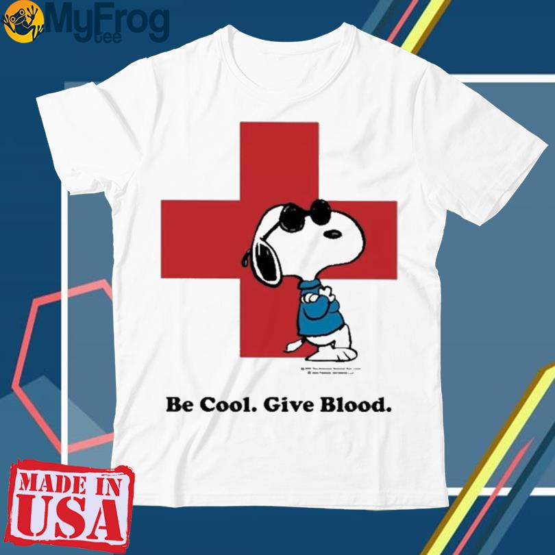 Snoopy Be Cool Give Blood New Shirt, hoodie, sweater and long sleeve