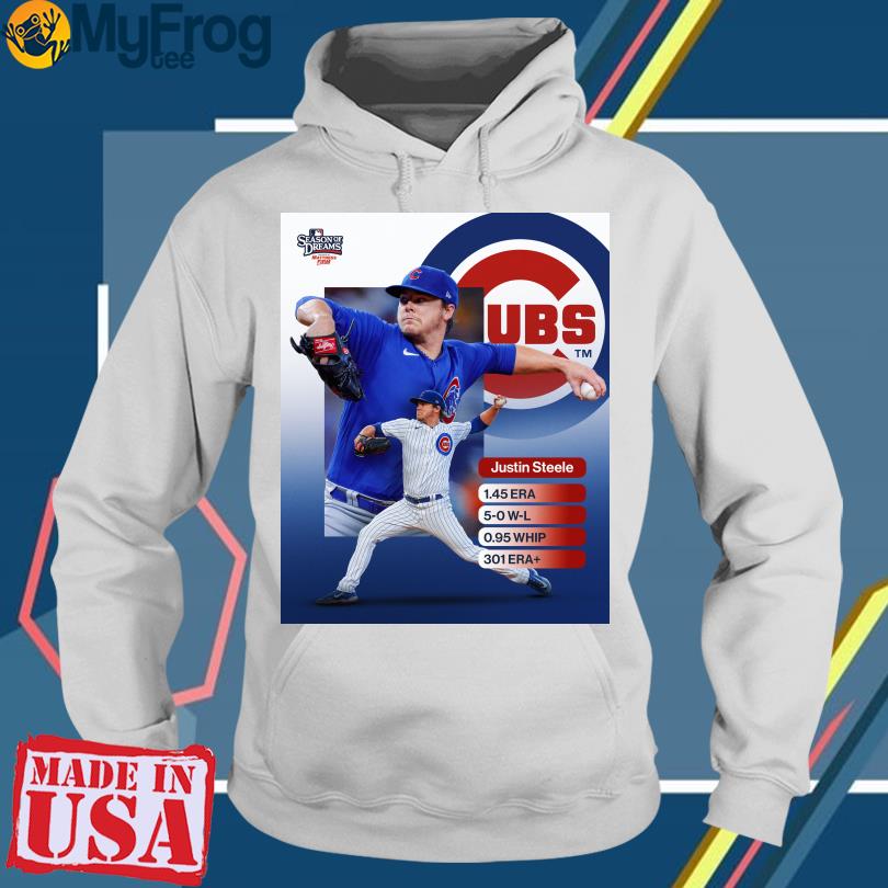 2023 Mlb Season Of Dreams Justin Steele Chicago Cubs T-Shirt, hoodie,  sweater and long sleeve