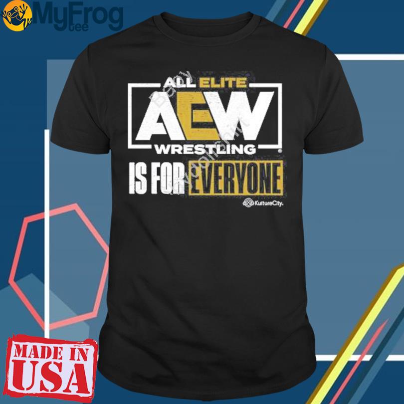 All Elite Wrestling Is For Everyone T-Shirt