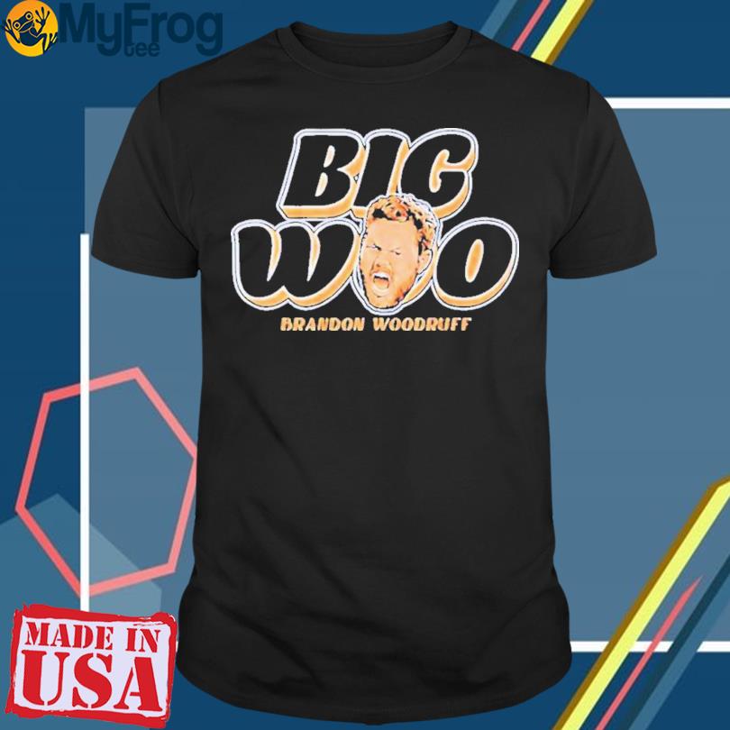 Brandon Woodruff: Big Woo Shirt + Hoodie