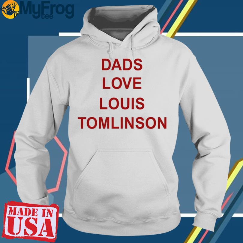 Dads Love Louis Tomlinson Shirt