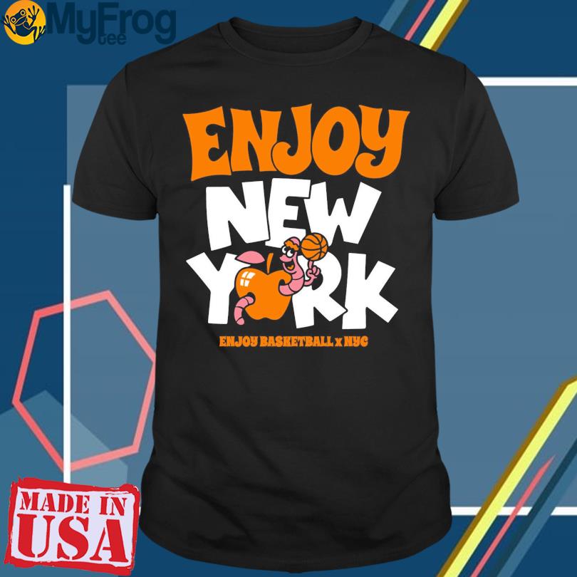 Enjoy New York enjoy basketball NYC Shirt