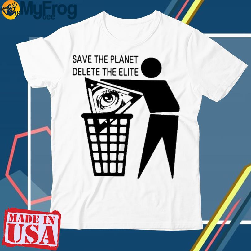 Esotericbot Save The Planet Delete The Elite T-Shirt